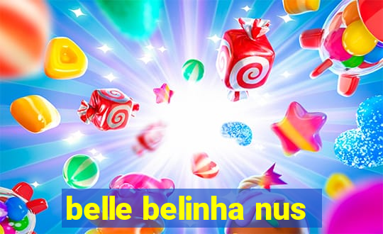 belle belinha nus